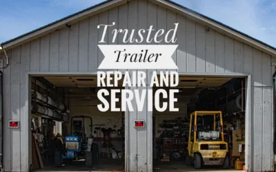 Trusted Trailer Repair and Service